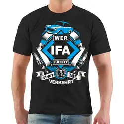 Футболка Wer IFA DDR Osten Ostdeutschland Ossi S-3XL Spruch 2018 хлопковые футболки с короткими рукавами мужская одежда