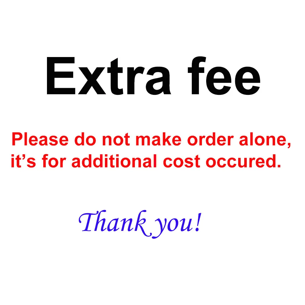 

Extra fee for shipping cost re-sending for defect and shortage only