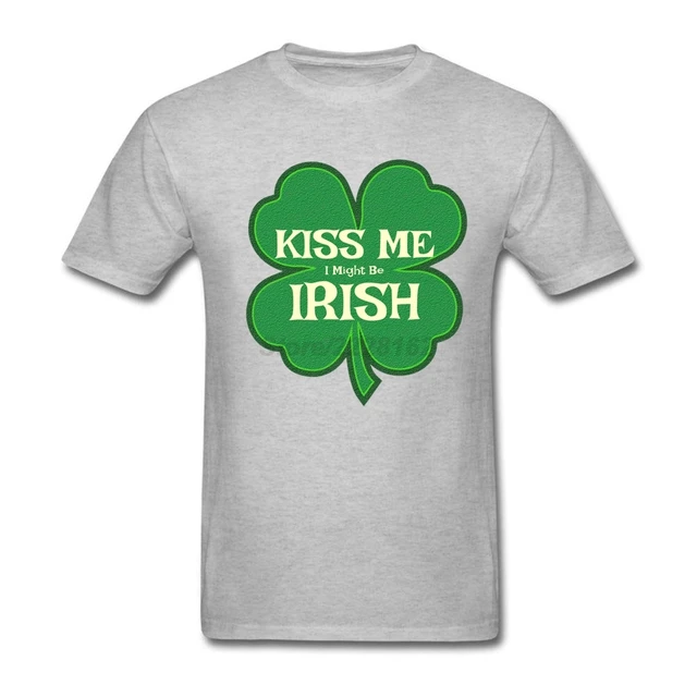 Men S Kiss Me I Might Be Irish T Shirt Luxury Best Quality Pop Men S Kiss Me I Might Be Irish T Shirt Luxury Best Quality Pop Grunge