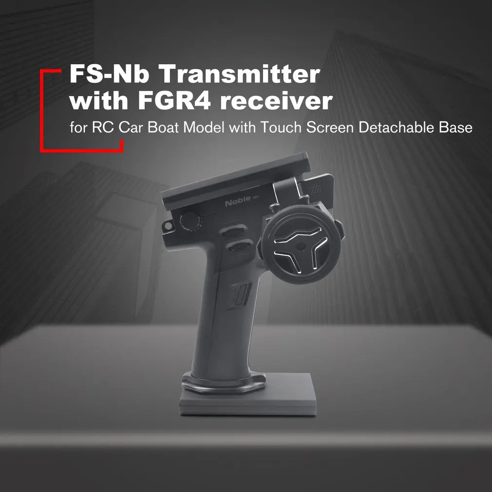 

Flysky FS-Nb4 4CH Radio Remote Control Transmitter with FGR4 Receiver for RC Car Boat Model with Touch Screen Detachable Base
