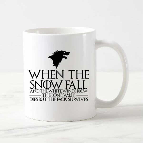 

When The Snow Fall And The White Winds Blow The Lone Wolf Dies But The Pack Survives White Coffee Mug Tea Cup Cool Birthday Gift