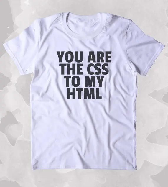 Забавная компьютерная футболка CSS To My html рубашка программист Nerdy Geeky одежда Tumblr T
