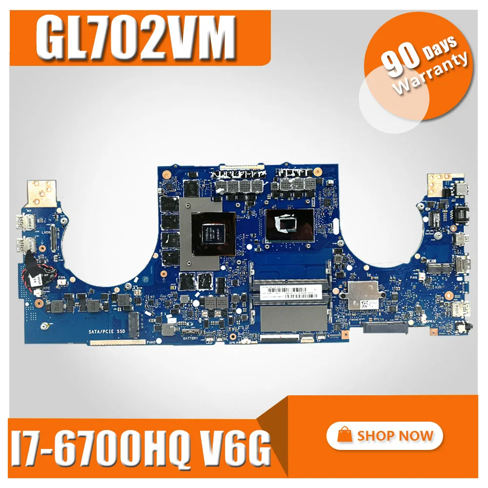

GL702VM Motherboard I7-6700HQ V6G For ASUS GL702VT GL702VS GL702V GL702 Laptop motherboard GL702VM Mainboard GL702VM Motherboard