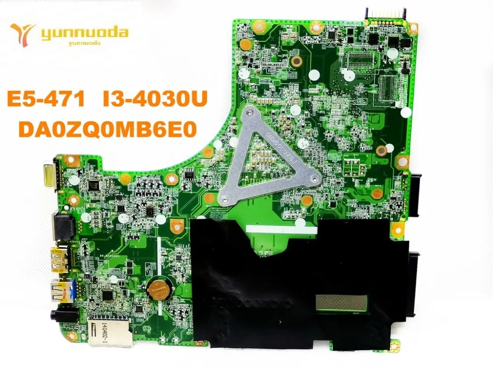 الأصلي لشركة أيسر E5-471G اللوحة المحمول E5-471 I3-4030U DA0ZQ0MB6E0 اختبار جيد شحن مجاني