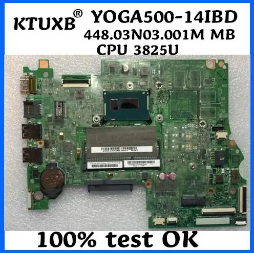 

KTUXB 448.03N03.001M for Lenovo FLEX3-1470 YOGA 500-14IBD notebook motherboard CPU Pentium 3825U DDR3 100% test work