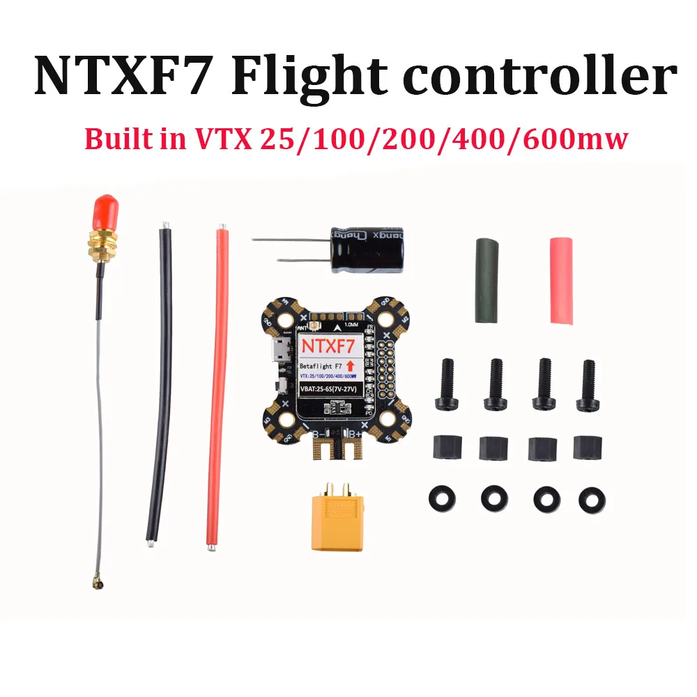 

New NTXF7 Flight controller F7 Built-in 25/100/200/400/ 600mW Switchable AV Transmitter 2-6S for RC Multirotor FPV Racing Drone