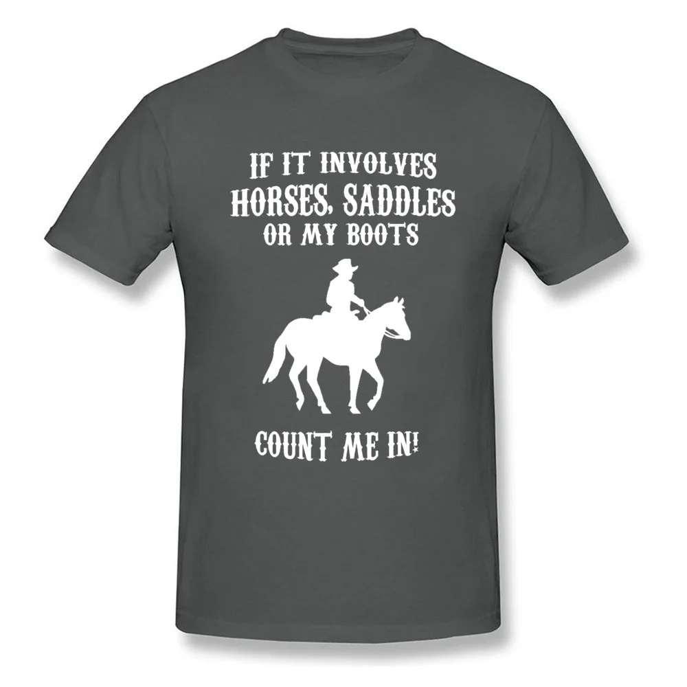 HORSES SADDLES OR MY BOOTS T Shirt for Men Casual ostern Day Tops Shirts Short Sleeve Hot Sale Tshirts O-Neck 100% Cotton Fabric HORSES SADDLES OR MY BOOTS carbon