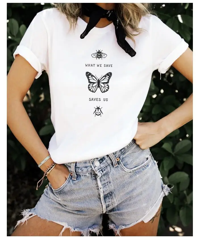 

What we save Graphic T-Shirt Save US butterfly Bees Slogan Funny Stylish Tee Casual Summer Cotton Camisetas Tops Ladies Outfits