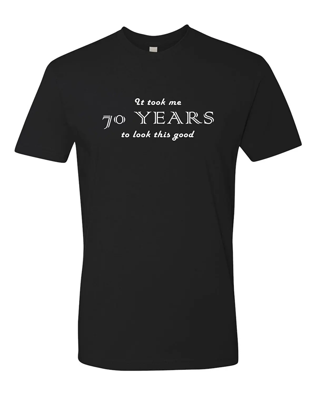 Download Men's 70th Birthday Gift T Shirt | It Took Me 70 Years To ...