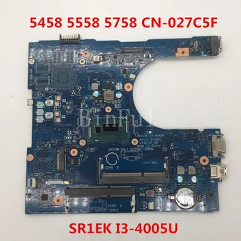 

High quality For 5558 5758 CN-027C5F 027C5F 27C5F AAL10 LA-B843P With SR1EK I3-4005U CPU 100% full Tested