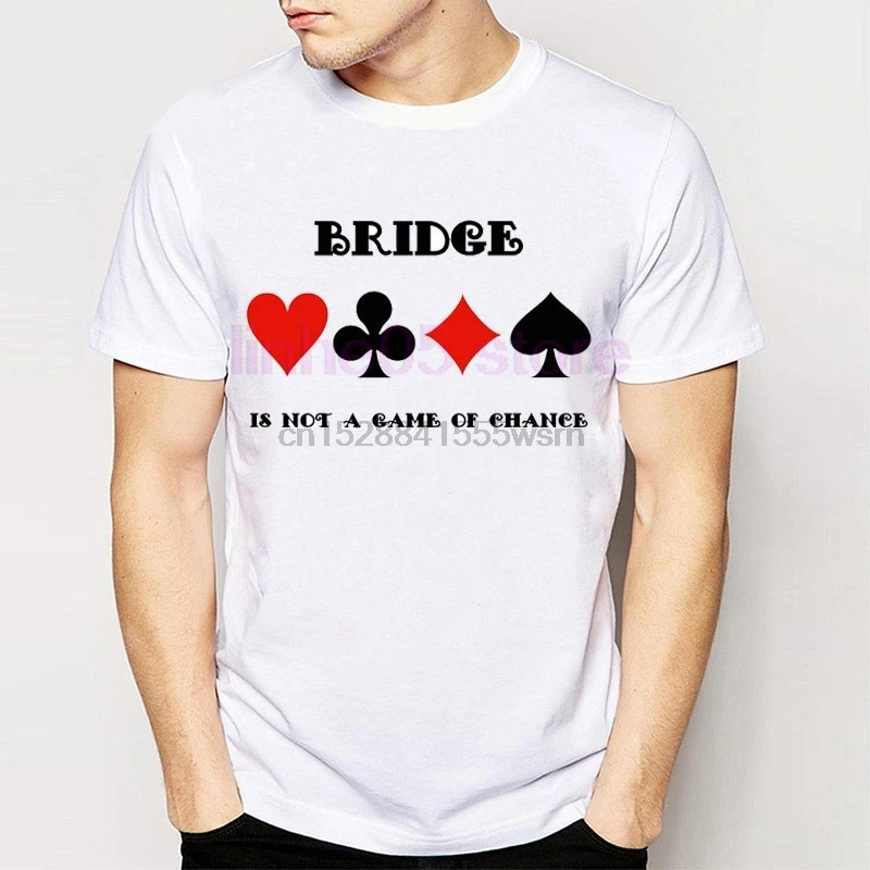 

Track Ship+2016 New Funny Poker Design Men Tees T Shirts Bridge Is Not A Game Of Chance (Four Card Suits) Boy Tee Shirts