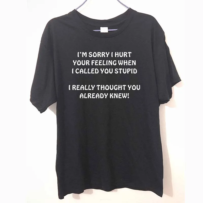 

New Called You Stupid Offensive Gift For Dad Funny t shirt white Tee Camisetas T-shirt Cotton Mens