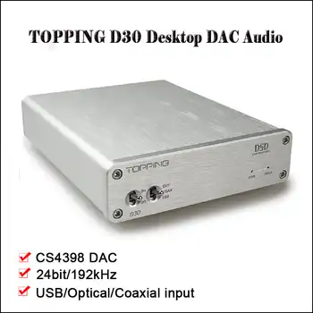 TOPPING D30 HIFI DSD DAC Amp Decoder CS4398 XMOS USB DAC Audio Decoder Coaxial Optical Fiber 24Bit/192KHz