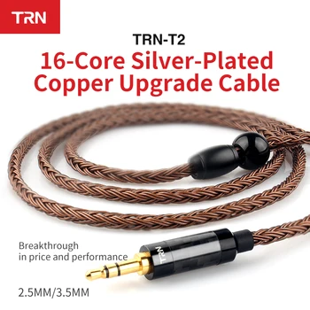 

TRN new T2 HIFI Earphone 16 Core Silver Plated Cable 0.75MM 0.78MM MMCX For ZSA ZS10 ZSR TRN V80 V10 V20 V60 Upgrade cable