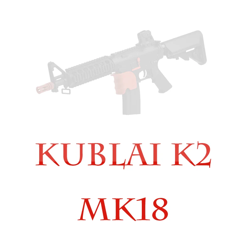 K UNCLE гель-Взрывная Kublai K2 MK18 игрушка магазин для патронов кормления черный и красный гелевый шар игрушечный пистолет