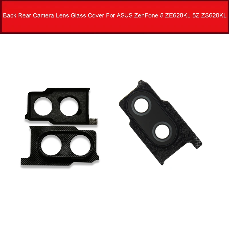 

Main Rear Camera Glass Lens Cover For Asus Zenfone 5 ZE620KL 5Z ZS620KL Big Back Camera Lens Frame Holder With Adhensive Sticker