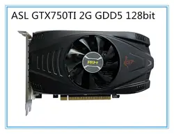 ASL GTX750TI б/у видеокарта 2G GDD5 128bit Настольная компьютерная игра офис для nVIDIA Geforce GT750TI Hdmi Dvi