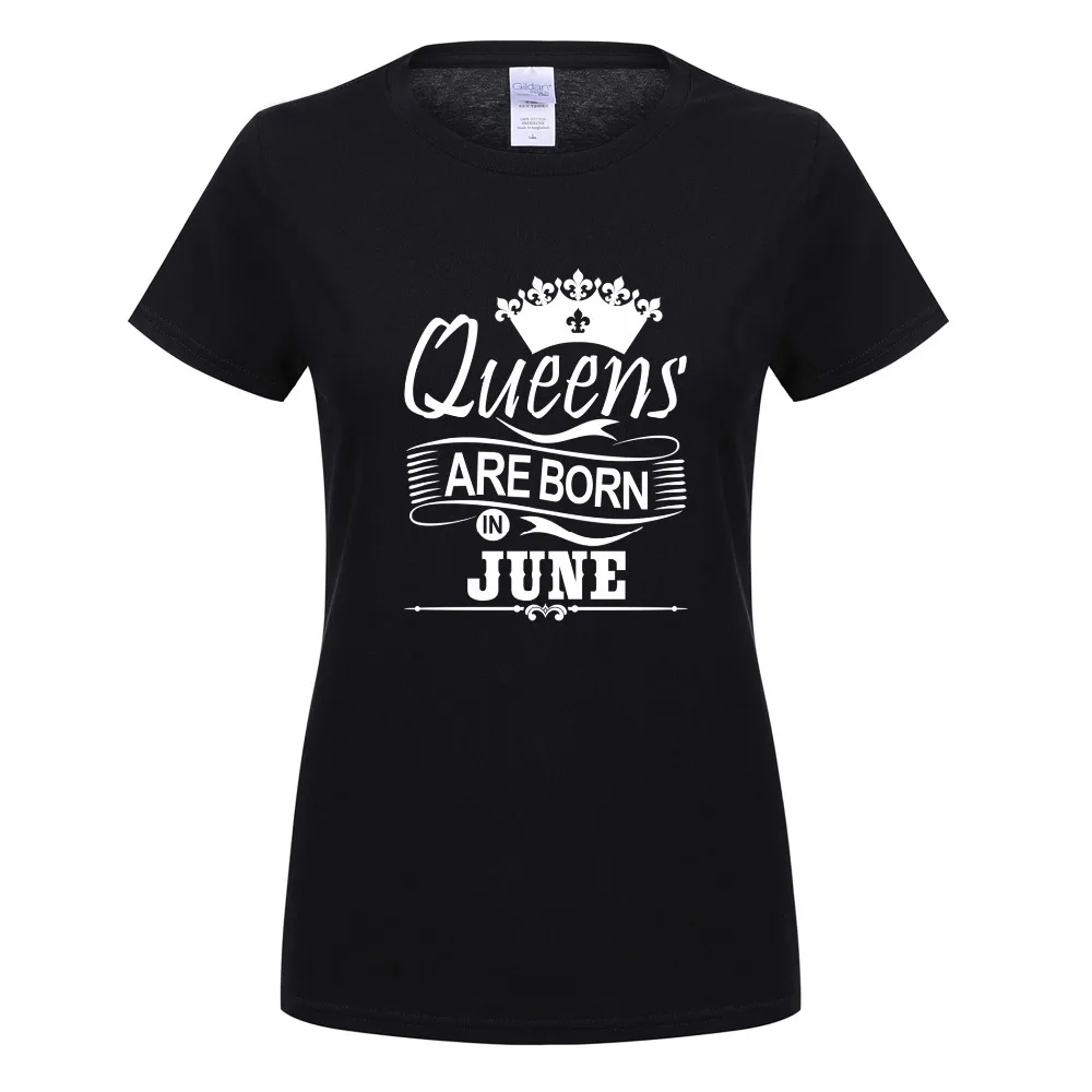 Футболка Queens Are Born In June летняя женская хлопковая футболка с коротким рукавом для