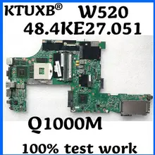 KTUXB 48.4KE27.051 для lenovo Thinkpad W520 ноутбук материнская плата 04W2036 04W2028 PGA989 QM67 Q1000M 2G DDR3 испытание работа