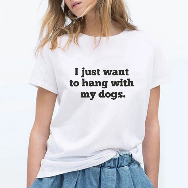 I Just Want To Hang With My Dog футболка Повседневная Женская с коротким рукавом и круглым