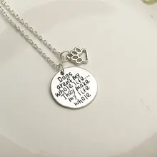 Hot Fashion “Dogs aren’t my whole life,they make my life whole” hollow Paw Letter pendant Necklace Jewelry Gift for Dog Lover