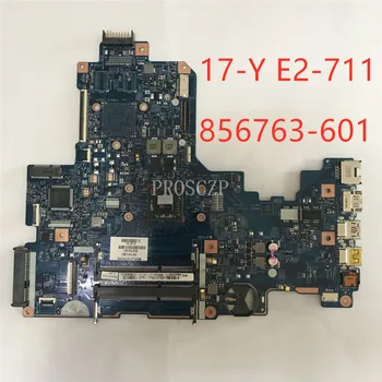 

Free shipping for 856763-601 17-Y E2-711 856763-001 15286-1 448.08G03.0011 Laptop motherboard DDR3 100% fully tested