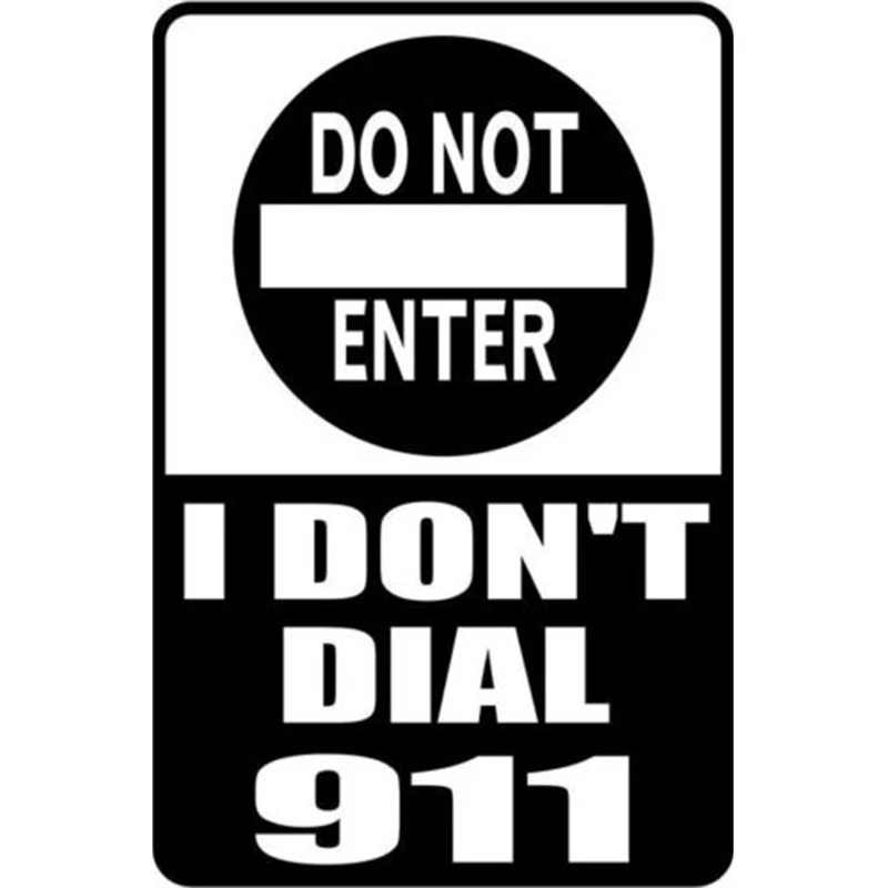 Не входите я не Наберите 911 модные оригинальные креативные наклейки на окна