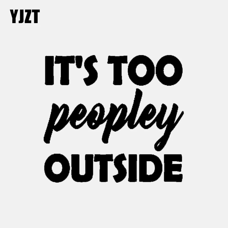 YJZT 16 см * 14 5 интересная виниловая наклейка с надписью It's Too PEOPLEY на улице черные и