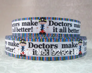 

wm 10 yards lot 7/8inch 22mm 14224004 Doctors make it all better design printed grosgrain ribbon