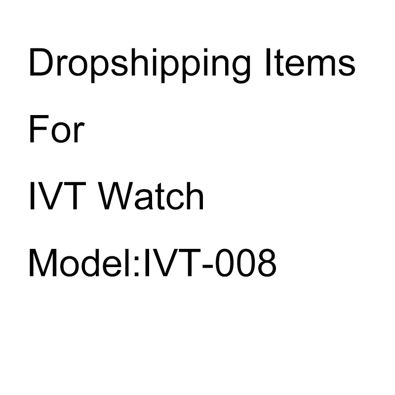 

IVT Watch for Dropshipping IVT-008