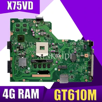 

XinKaidi X75VD Laptop motherboard for ASUS X75VD X75VC X75VB X75A X75V X75 Test original mainboard 4G RAM GT610M