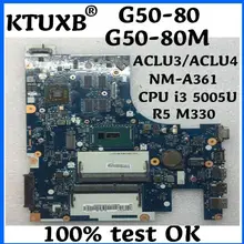 KTUXB ACLU3/ACLU4 NM-A361 для lenovo G50-80 G50-80M ноутбук материнская плата Процессор i3 5005U R5 M330 2G DDR3 испытание работа