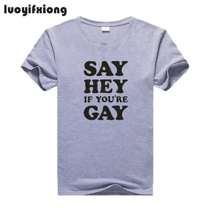 Женская футболка с буквами Say Hey надписью If You Are Gay|Футболки| |