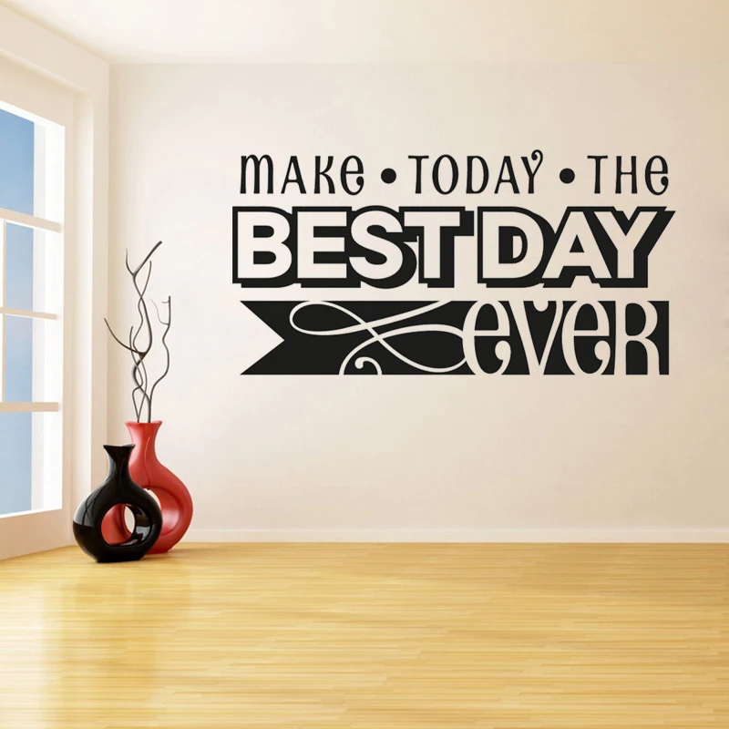 Make Today The Best Day Ever Wall Stickers for Living Room Home Decor