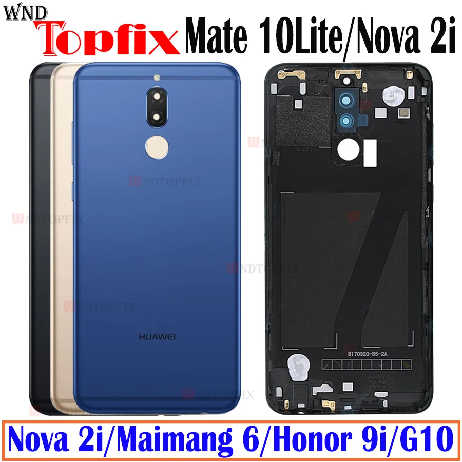 

NEW Original Huawei Mate 10 lite Battery Cover G10 Rear Door Housing Back Case Replaced 5.9" Phone Huawei Nova 2i Battery Cover