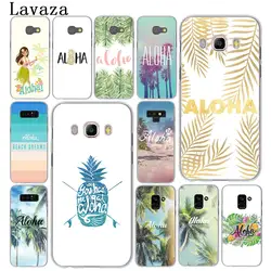 Lavaza летние пляжные Гавайи Aloha море океан чехол для samsung Galaxy A5 A3 2017 2016 2015 A6 A8 плюс 2018 Grand Prime Note 9 8