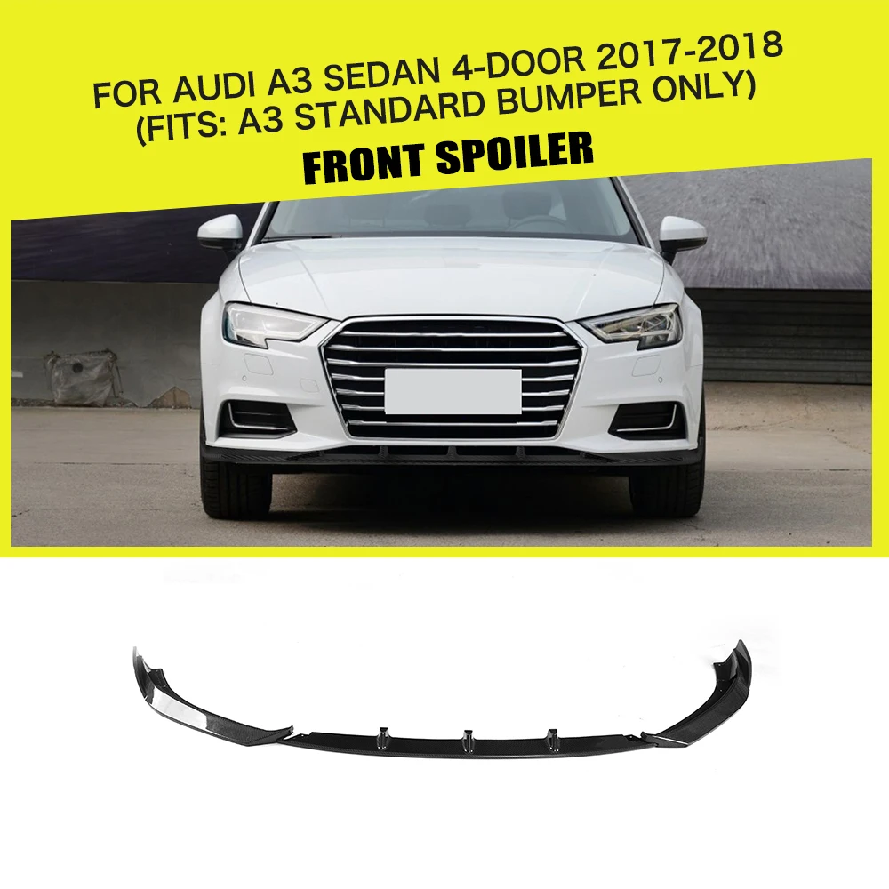 

3PCS Carbon Fiber / FRP Car Front Lip Spoiler Bumper Protector for Audi A3 Sedan 4 Door 2017 2018 Fits A3 Standard Bumper