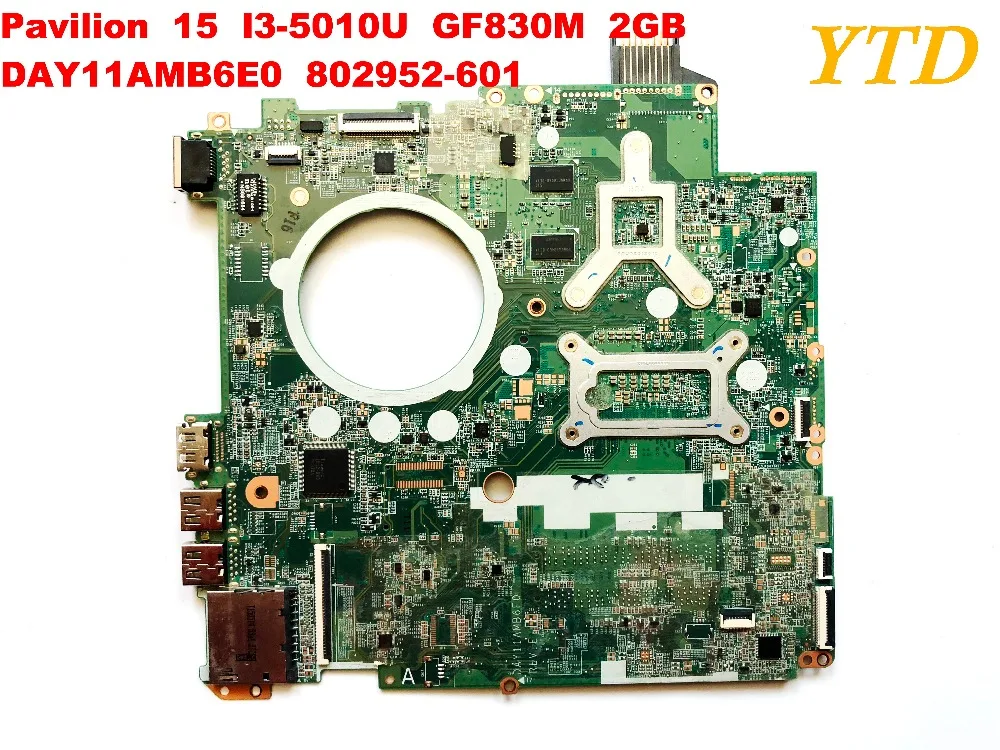 astounding  Original for HP Pavilion 15 laptop motherboard I3-5010U GF830M 2GB DAY11AMB6E0 802952-601 tested go