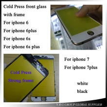 100 шт./лот холодной Пресс 2 в 1 Экран спереди Стекло с рамкой для iPhone 7, 7 plus, внешняя сенсорная панель для iPhone 6s 6 plus 5g 5c 5S