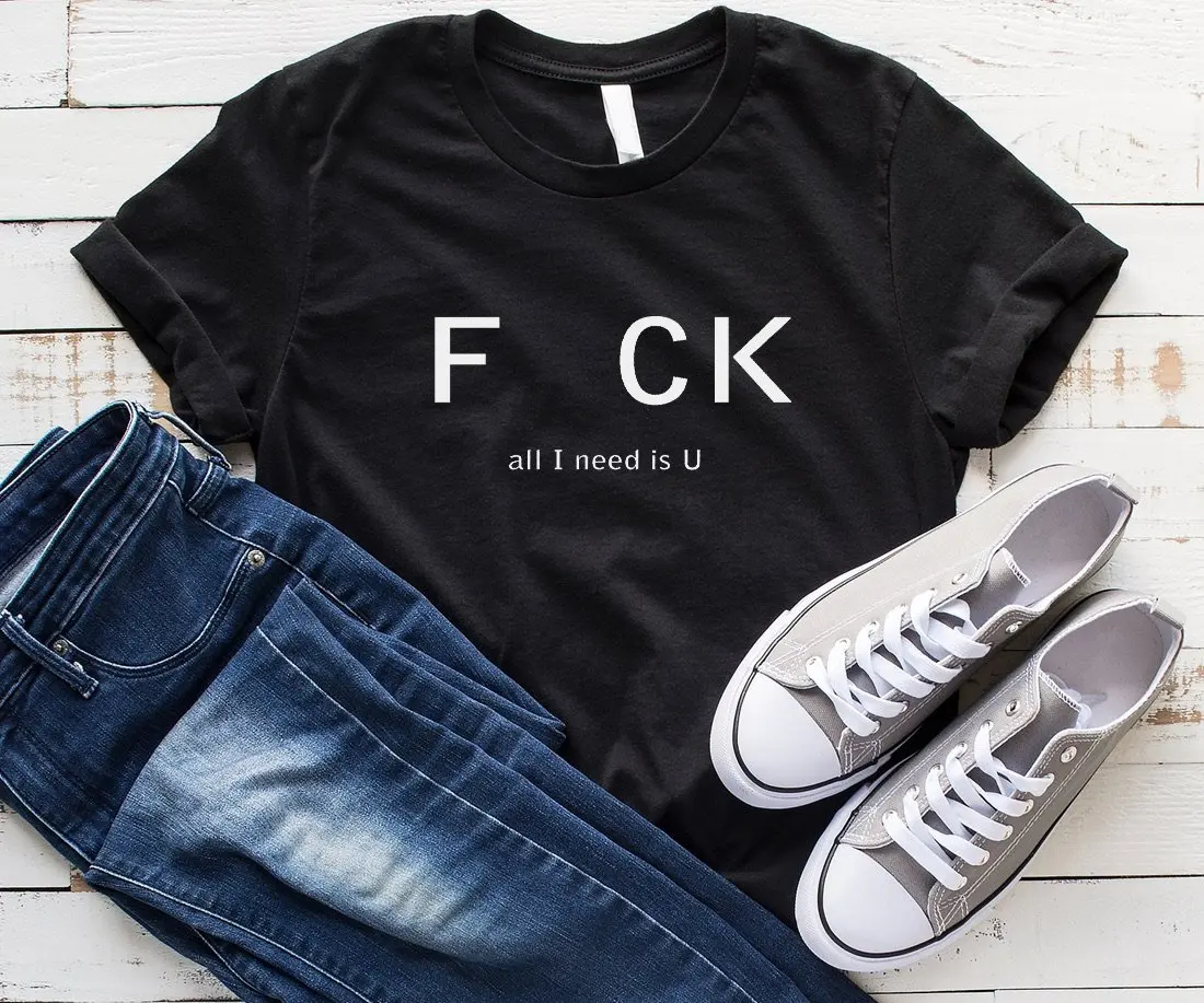 Все, что мне нужно, это U забавная футболка, футболки с надписями Tumblr, рубашки для девочек-подростков, одежда, подарки, Графический Хлопок, Harajuku, женские футболки - Цвет: black