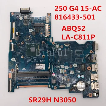 

High quality For HP 250 G4 15-AC Laptop motherboard 816433-501 816433-001 ABQ52 LA-C811P With SR29H N3050U CPU 100% full Tested