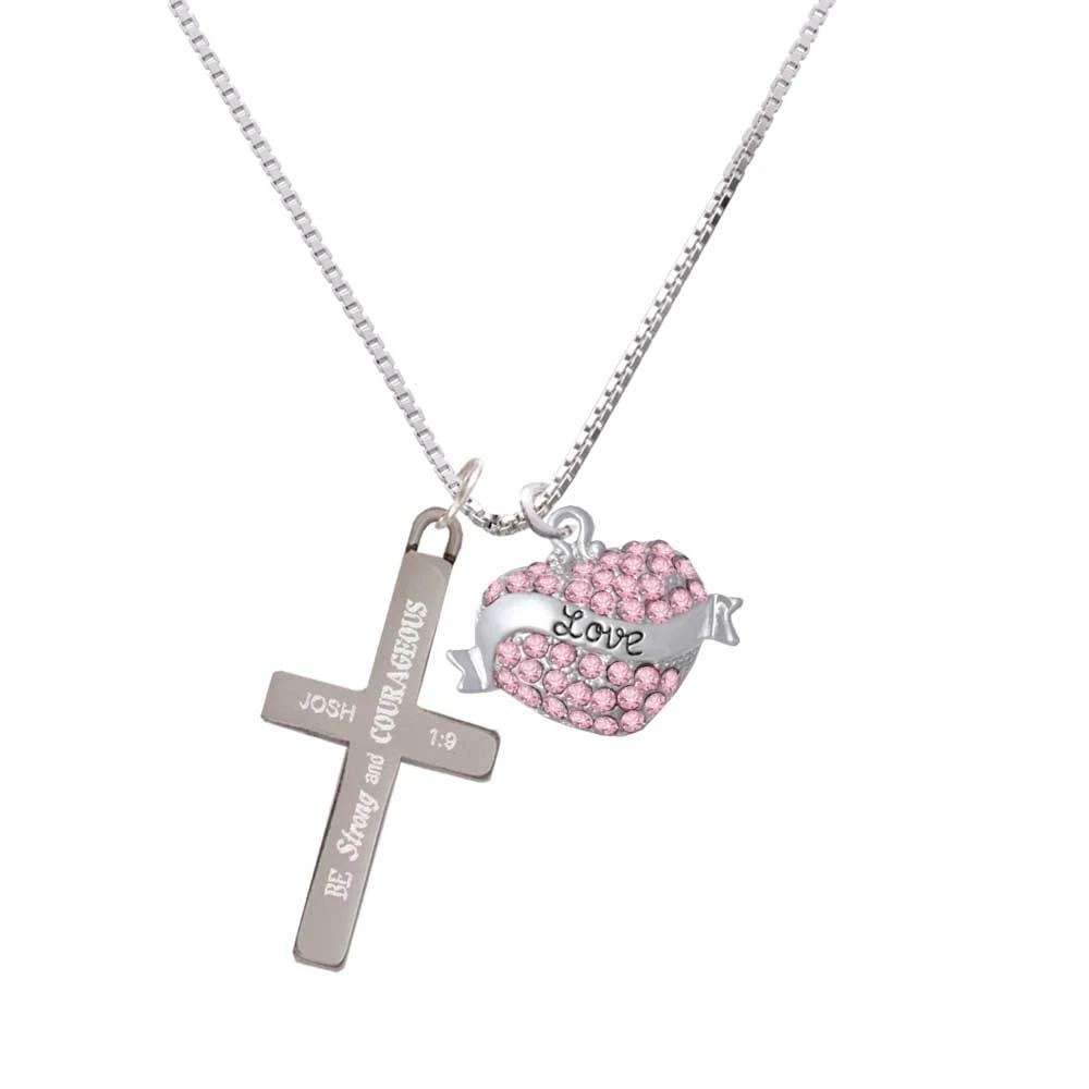 Love Banner on Pink Crystal Heart - Strong and Courageous - Cross Necklace