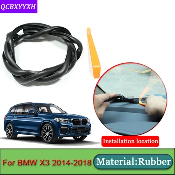 

Car-styling For BMW X3 2014-2018 Rubber Anti-Noise Soundproof Dustproof Car Dashboard Windshield Sealing Strips Car Accessories