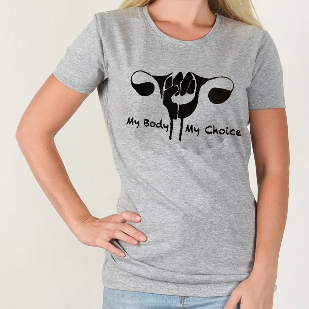 

Protest against anti-abortion tee my boby my choice women tshirt FEMINIST T-shirt