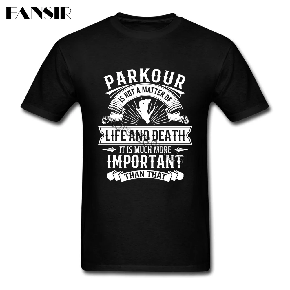 Мужские футболки Pakour Is Not A Life And Death Camisa Rock хлопковая футболка с коротким рукавом и