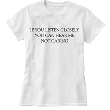 Вы можете услышать меня не забота забавная фраза Футболка мужская женская Цитата сарказм дамы Графический Тройники Летние повседневные милые футболки