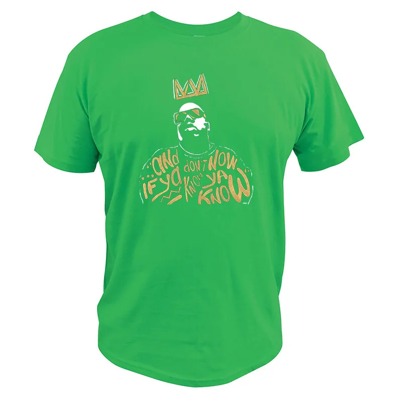 Green Европейский размер, хлопковая футболка, Notorious B.I.G Biggie, хип-хоп и If Ya Don't Know, Now Ya Know, футболки, хипстерские футболки, топы - Цвет: Green