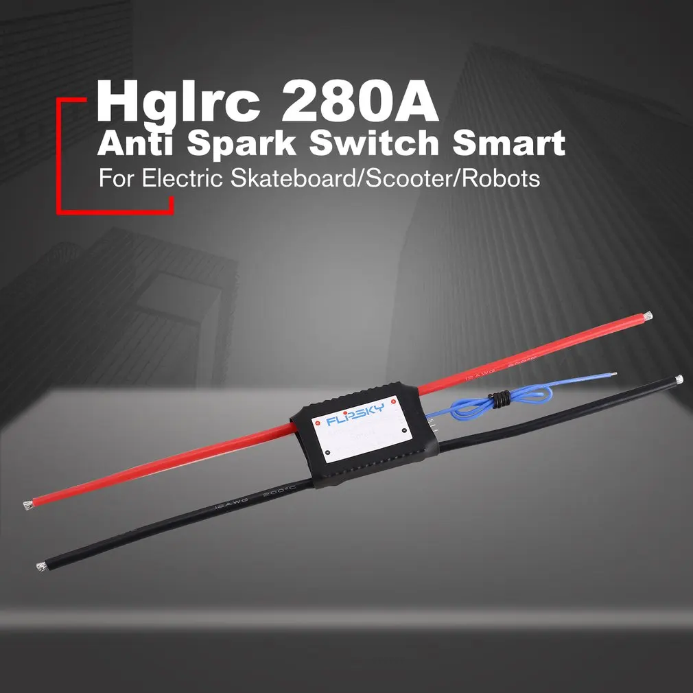 

Hglrc-FLPSKY Anti Spark Switch Smart 280A 13s Wide Application for Electric Skateboard/Scooter/Robots Accessories