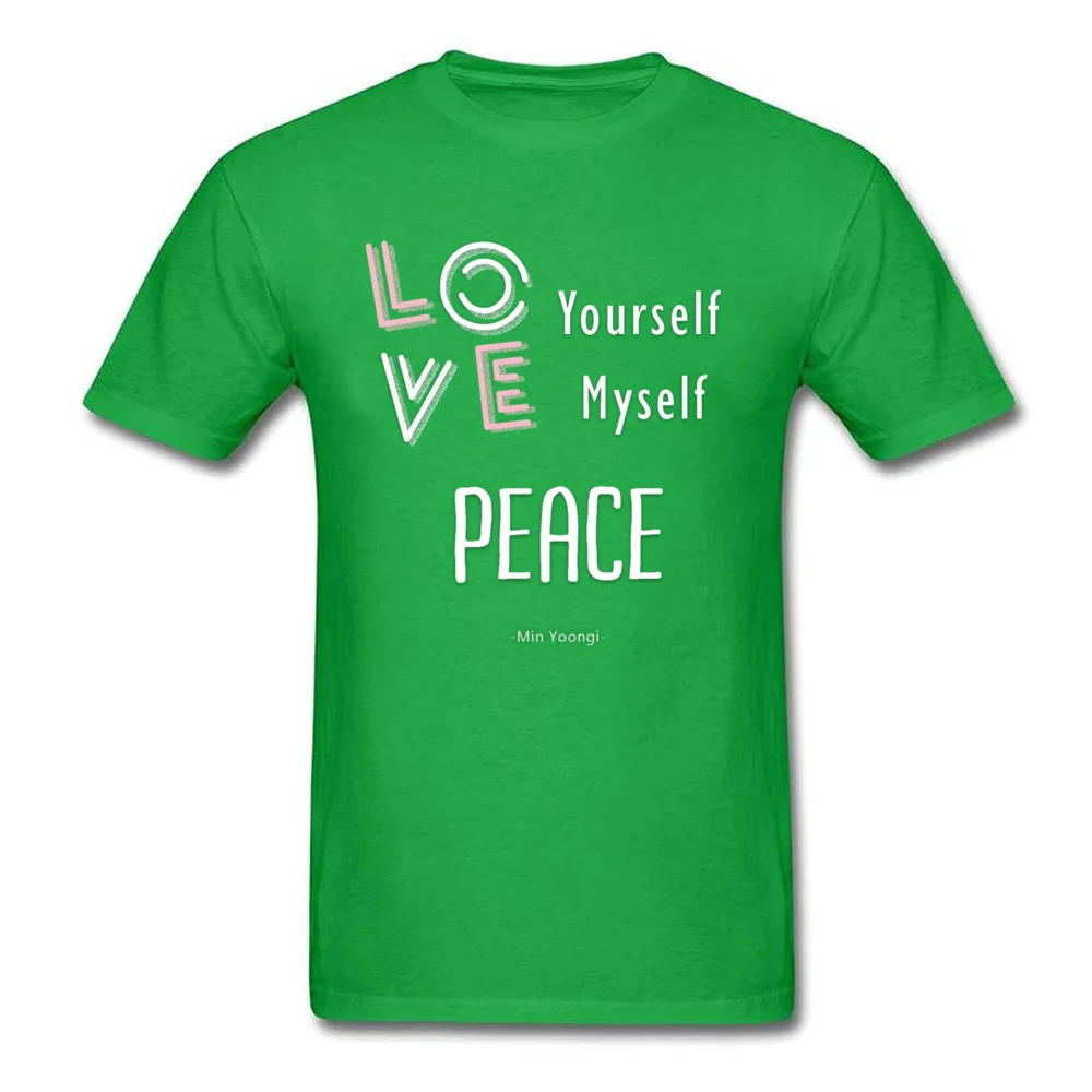 Male Tops Shirts LOVE yourself LOVE myself. PEACE Fashionable T-Shirt 100% Cotton Round Neck Short Sleeve Tee-Shirt Printed On LOVE yourself LOVE myself. PEACE green