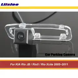 Liislee автомобиля Камера для KIA Rio JB/Rio5/Рио Xcite 2005 ~ 2011/заднего вида Резервное копирование камера/CCD Ночное видение